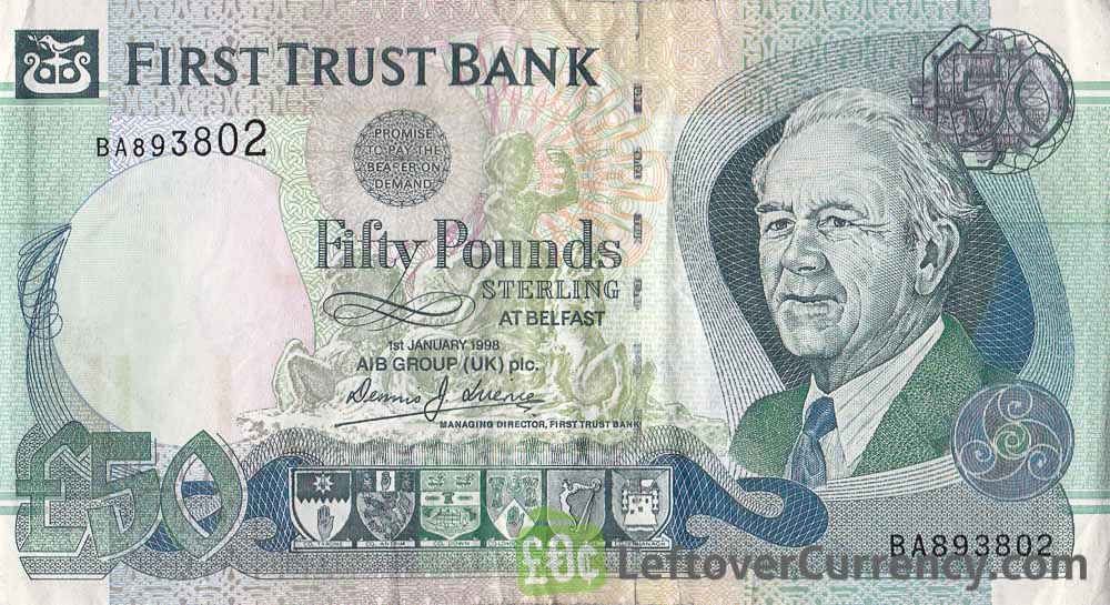 First Trust Bank 50 Pounds banknote - Mature man obverse accepted for exchange