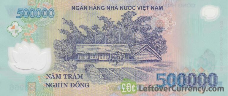 500,000 Vietnamese Dong banknote - Exchange yours for cash today
